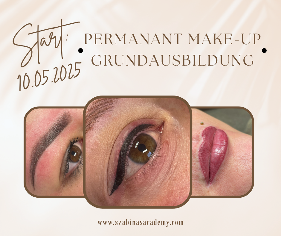 Permanent Make-up (PMU) Grundausbildung: Startet am 10.Mai 2025